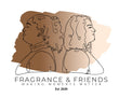 Fragrance & Friends